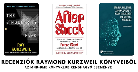You are currently viewing Recenziók Raymond Kurzweil könyveiből – az MNB-BME Könyvklub rendhagyó eseménye